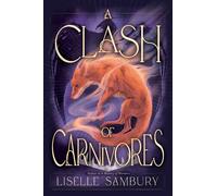 A Clash of Carnivores - Liselle Sambury - Margaret k. mcelderry books - ebook (ePub) - Livre