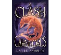A Clash of Carnivores (Volume 2)