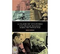 A Clash of Cultures, In War And in Peace: U.s. Civil-military Relations Orrin Schwab (Auteur)