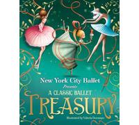 A Classic Ballet Treasury: The Nutcracker; Sleeping Beauty; Swan Lake