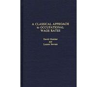 A Classical Approach To Occupational Wage Rates