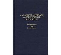 A Classical Approach To Occupational Wage Rates