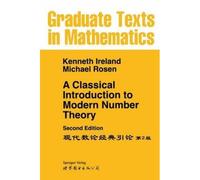 A Classical Introduction To Modern Number Theory