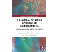 A Classical-Keynesian Approach to Macroeconomics: Growth, Production, and the Environment