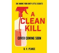 A Clean Kill A psychological thriller, brimming with suspense and scandal at an elite university - B.V. Pearce - Hodder Children's Books - ebook (ePub) - Livre