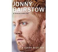 A Clear Blue Sky: A remarkable memoir about family, loss and the will to overcome - [Version Originale] Jonny Bairstow, Duncan Hamilton (Auteur)