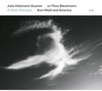 A Clear Midnight.Kurt Weill And America by Julia Hulsmann Quartet [CD] NEUF