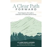 A Clear Path Forward: Navigating Your Journey Towards Financial Confidence and Security