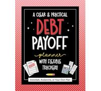 A Clear & Practical Debt Payoff Planner with Flexible Trackers: Use Snowball, Avalanche, or Your Own Method | Debt Payment Log Book w/ a Visual Progress Bar & Undated Calendar