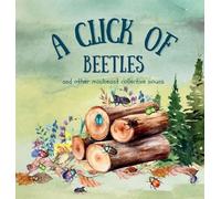 A Click of Beetles: and other minibeast collective nouns