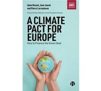 A Climate Pact for Europe by Pierre Member of the European Parliament Larrouturou Pierre Member of the European Parliament Larrouturou (Auteur)