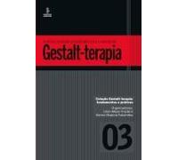 A Clínica, A Relação Psicoterapêutica E O Manejo Em Gestalt-Terapia