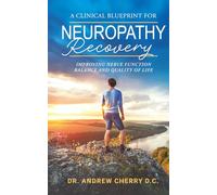A Clinical Blueprint for Neuropathy Recovery: Improving Nerve Function Balance and Quality of Life
