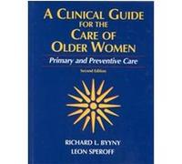 A Clinical Guide for the Care of Older Women Leon Speroff, Richard L. Byyny (Auteur)