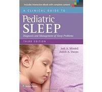 A Clinical Guide To Pediatric Sleep: Diagnosis And Management Of Sleep Problems (Paperback) Jodi A Mindell, Judith A Owens (Auteur)