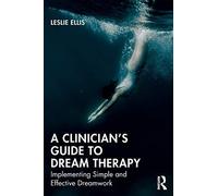 A Clinician's Guide To Dream Therapy