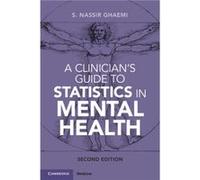 A Clinicians Guide to Statistics in Mental Health by Ghaemi & S. Nassir Tufts University School of Medicine & Boston Ghaemi S. Nassir Tufts University School of Medicine Boston (Auteur)