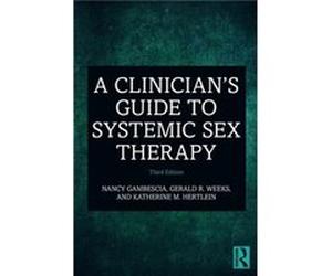 A Clinicians Guide to Systemic Sex Therapy - Hertlein Katherine M. University of Las Vegas Nevada USA - Taylor amp Francis Ltd - Livre en Anglais - Paperb Hertlein Katherine M. University of Las Vegas