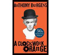 Anthony Burgess – A Clockwork Orange – Relié