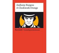 A clockwork orange - Anthony Burgess - Reclam Philipp - Poche - Roman