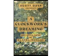 A Clockwork's Dreaming: And Other Tales
