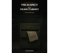 A Closed-File Mystery: The Suspect is a Filing Cabnet: A Solve-in-the-Book Mystery