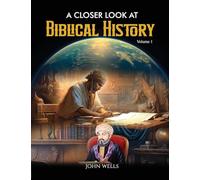 A Closer Look At Biblical History