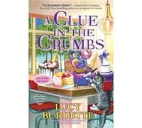 A Clue in the Crumbs by Lucy Burdette Lucy Burdette (Auteur)
