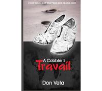 A Cobbler's Travail: A Spectacular Tale of the Trial of a People