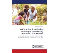 A Code For Sustainable Housing in Developing Countries. 2nd Edition