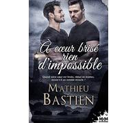 À coeur brisé rien d'impossible