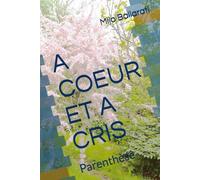 A COEUR ET A CRIS: Parenthèse