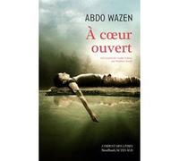 À coeur ouvert Abdo Wazen (Auteur), Madona Ayoub (Traduction)