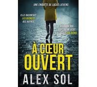 À Coeur Ouvert - Alex Sol - Bookelis - broché - Roman