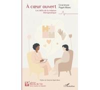 À coeur ouvert: Les défis de la relation thérapeutique
