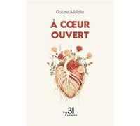 À coeur ouvert - Océane Adolphe - Trois Colonnes - broché - Nouvelles