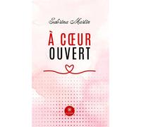 À coeur ouvert - Sabrina Martin - Le Lys Bleu - Poche - Témoignage