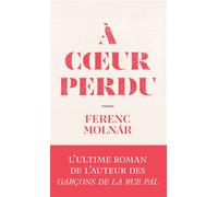 À coeur perdu - Ferenc Molnar - Archipoche - broché - Roman