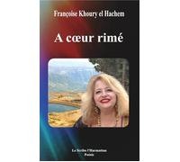 A Coeur rimé - Françoise Khoury El Hachem - L'harmattan - broché - Poésie