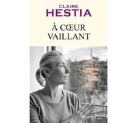 À coeur vaillant Claire Hestia (Auteur)
