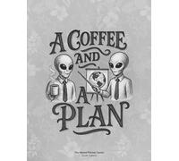 A Coffee and a Plan: A Daily Planner to Kickstart Your Creative Routine - Studio Edition (Black and white Interior)