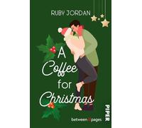 A Coffee for Christmas Roman | Berührende Winter-Romance mit Tiefgang in Vancouver - Ruby Jordan - between pages by Piper - ebook (ePub) - Livre
