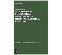 A Cognitive-Functional Approach To Nominalization In English