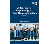 A Cognitive Psychology of Mass Communication