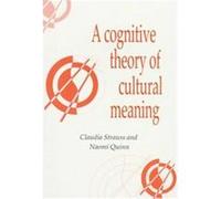 A Cognitive Theory of Cultural Meaning, Publications of the Society for Psychological Anthropology Claudia Strauss, D.C.) American Anthropological Association Meeting 1989 Washington, Naomi Quinn (Aut