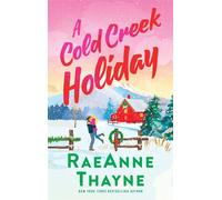 A Cold Creek Holiday - RaeAnne Thayne - Harlequin Special Releases - ebook (ePub) - Livre