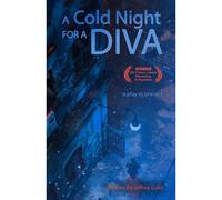 A Cold Night For A Diva: A Play In One Act