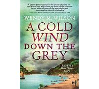 A Cold Wind Down The Grey