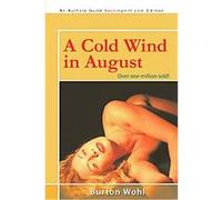 A Cold Wind in August Burton Wohl (Auteur)