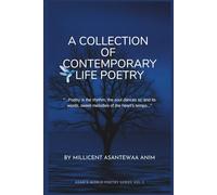 A COLLECTION OF CONTEMPORARY LIFE POETRY: ASAN'S WORLD POETRY SERIES VOLUME 1